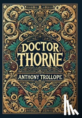 Trollope, Anthony - Doctor Thorne (Collector's Edition) (Laminated Hardback with Jacket)