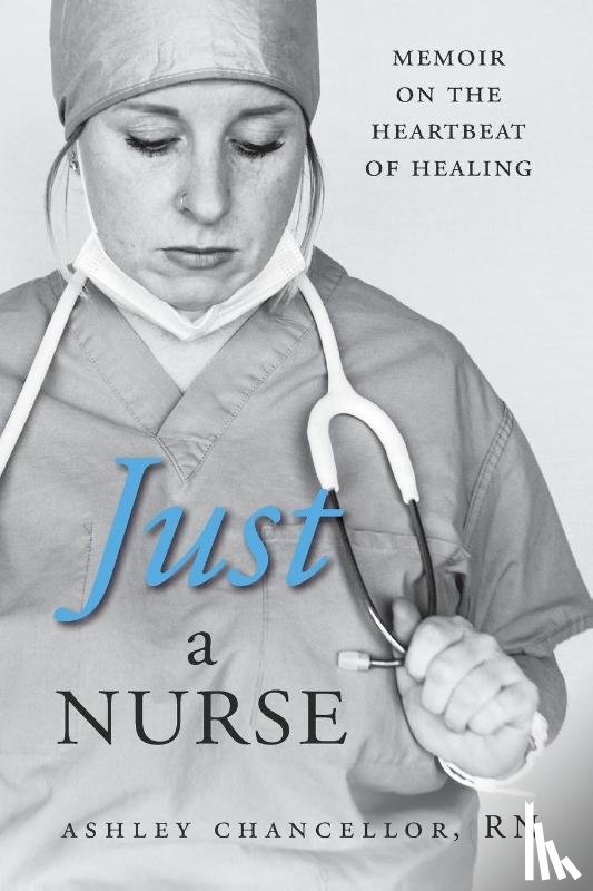 Chancellor, Ashley - Just a Nurse