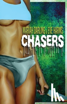 Darling, Mariah, Harms, Eve - Chasers
