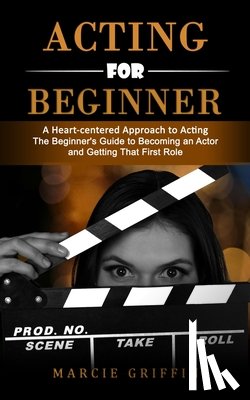 Griffin, Marcie - Acting for Beginners
