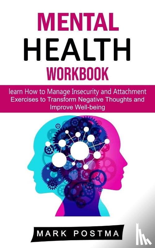 Postma, Mark - Mental Health Workbook
