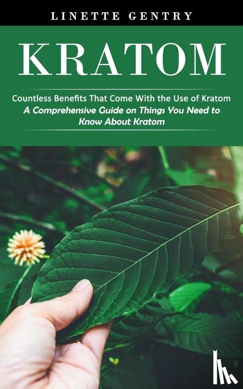 Gentry, Linette - Kratom