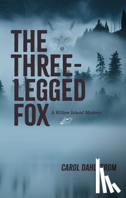 Dahlstrom, Carol - Three Legged Fox, The