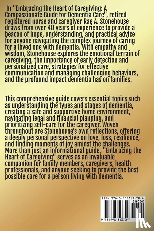 Stonehouse, Rae - Embracing the Heart of Caregiving