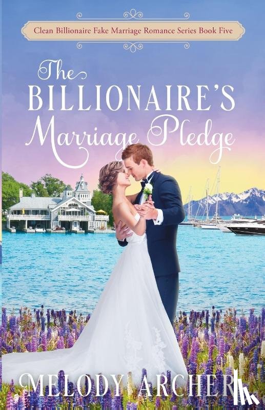 Archer, Melody - The Billionaire's Marriage Pledge