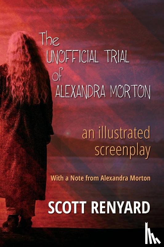 Renyard, Scott - The Unofficial Trial of Alexandra Morton