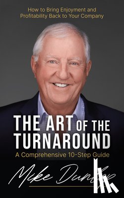 Dunlop, Mike - The Art of the Turnaround