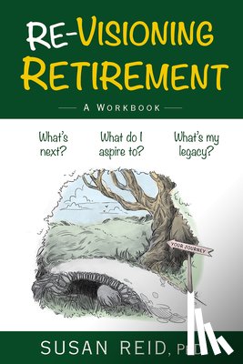 Reid, Susan - Re-Visioning Retirement: A Workbook
