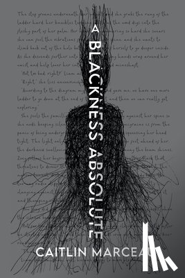 Marceau, Caitlin - A Blackness Absolute: A Collection of Short Horror