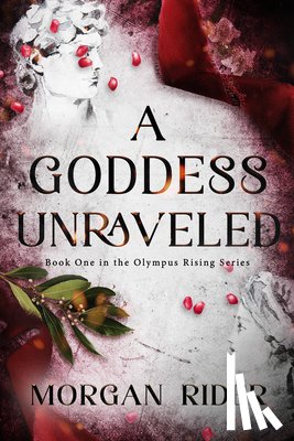 Rider, Morgan - A Goddess Unraveled