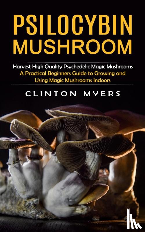Myers, Clinton - Psilocybin Mushroom