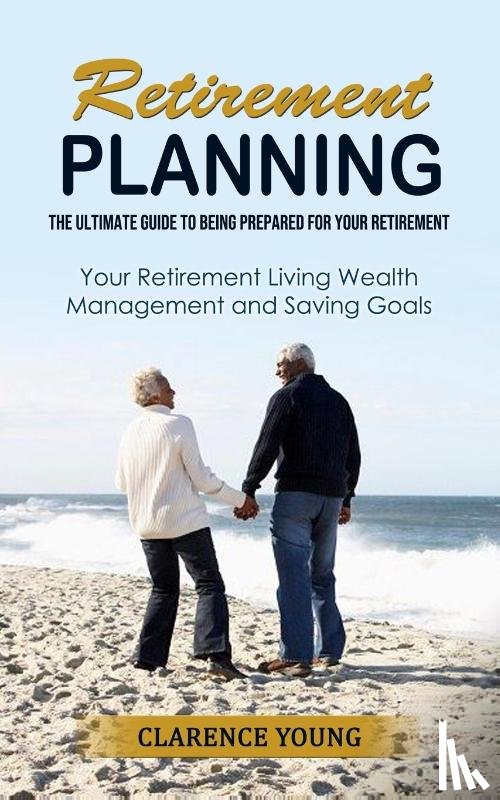Young, Clarence - Retirement Planning
