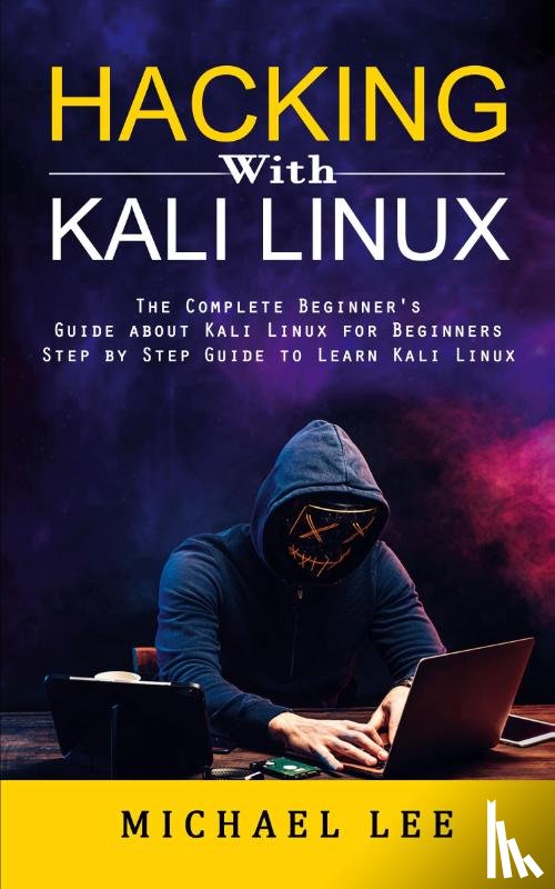 Lee, Michael - Hacking With Kali Linux