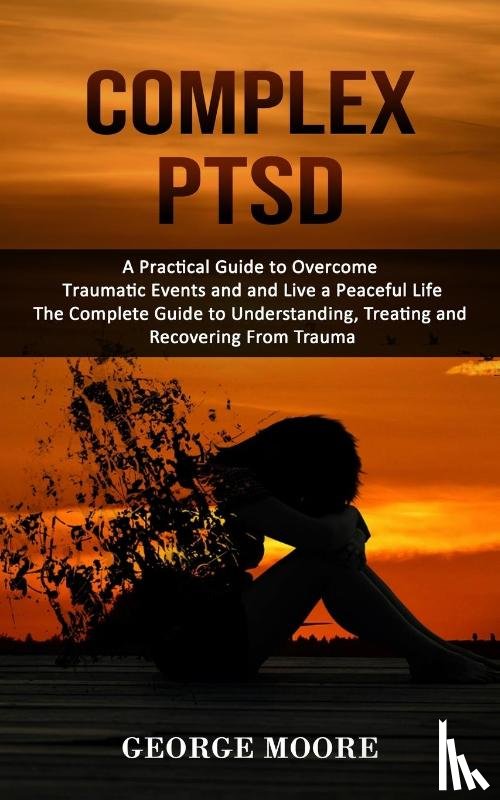 Moore, George - Complex PTSD
