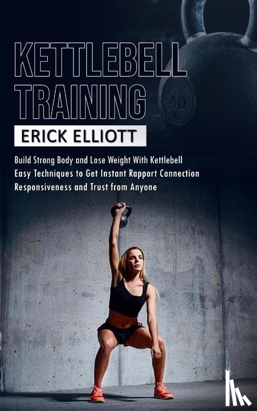 Elliott, Erick - Kettlebell Training