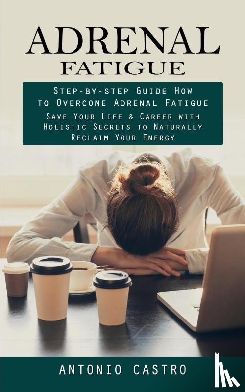 Castro, Antonio - Adrenal Fatigue