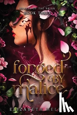 Helen, Elizabeth - Helen, E: Forged by Malice