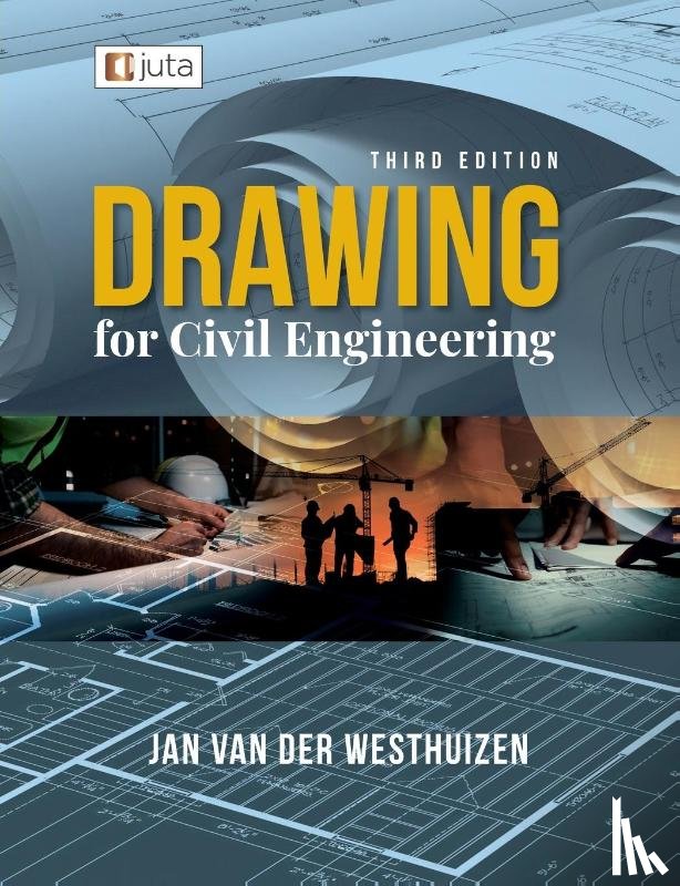Westhuizen, Jan van der - Drawing for Civil Engineering 3e
