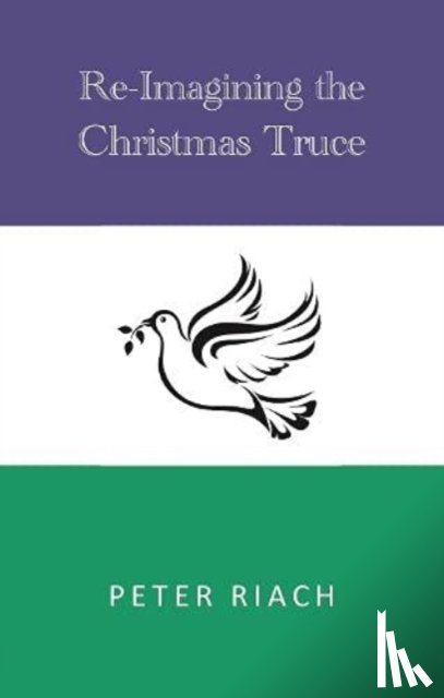Riach, Peter - Re-Imagining the Christmas Truce