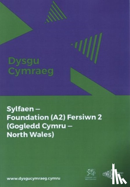 National Centre for Learning Welsh - Dysgu Cymraeg: Sylfaen/Foundation (A2) - Gogledd Cymru/North Wales - Fersiwn 2