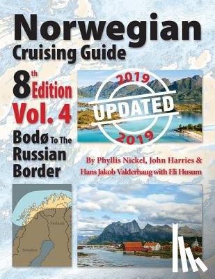 Nickel, Phyllis L, Harries, John H, Valderhaug, Hans Jakob - Norwegian Cruising Guide 8th Edition, Vol. 4-Updated 2019