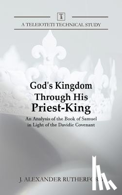 Rutherford, J Alexander - God's Kingdom through His Priest-King