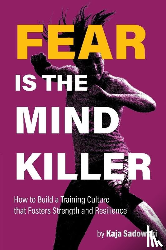 Sadowski. Kaja - Fear is the Mind Killer