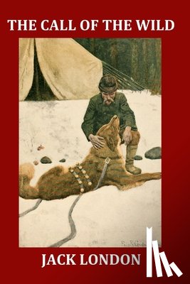 Goodwin, Philip R. - The Call of the Wild (Large Print Illustrated Edition): Complete and Unabridged 1903 Illustrated Edition