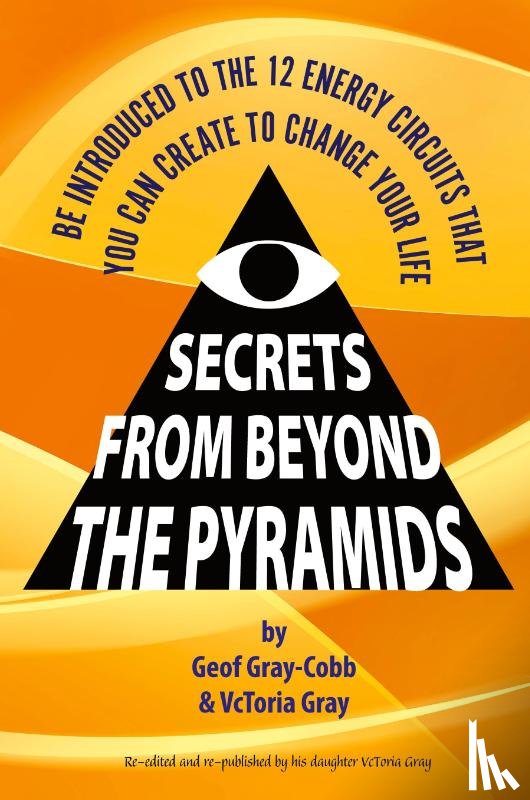 Gray-Cobb, Geof - Secrets From Beyond The Pyramids