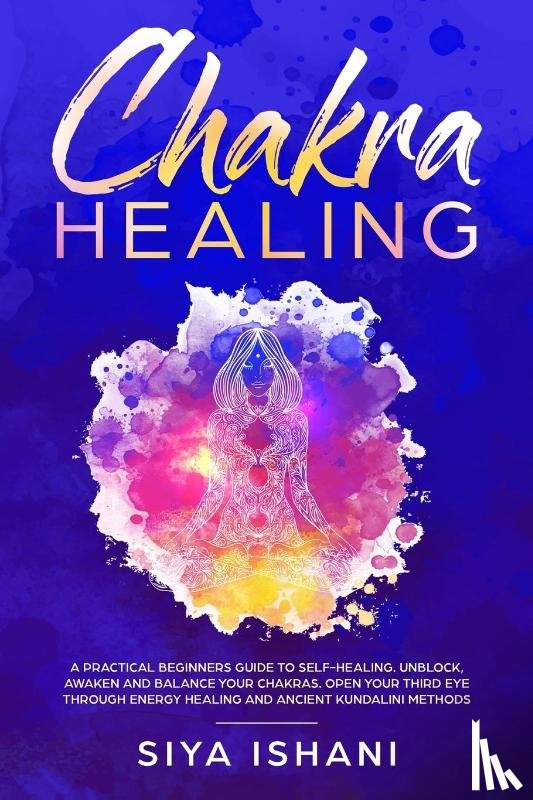 Ishani, Siya - Chakra Healing