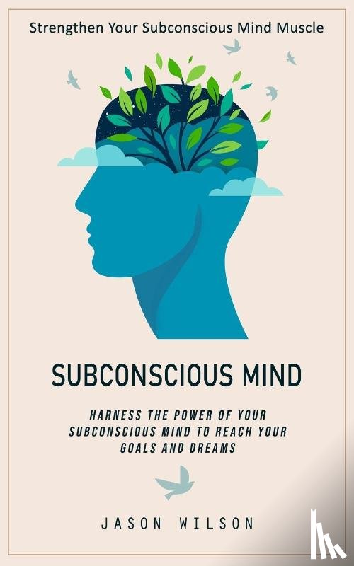 Wilson, Jason - Subconscious Mind