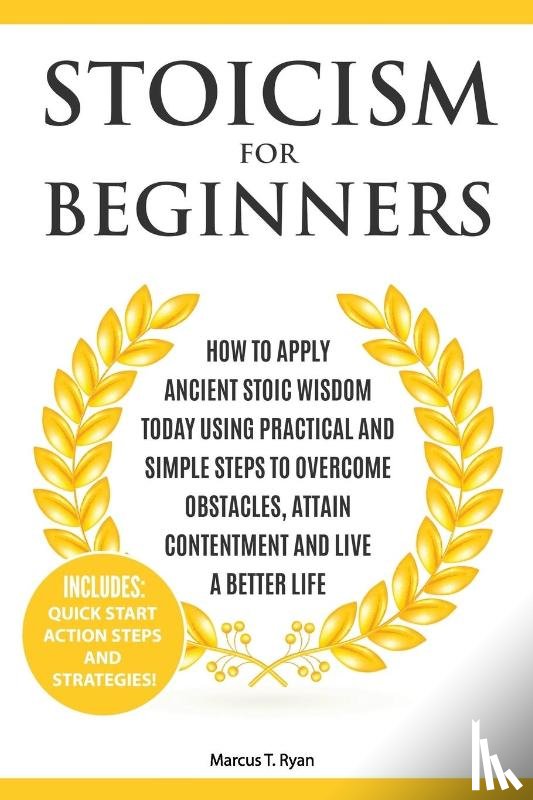 Ryan, Marcus T - Stoicism for Beginners