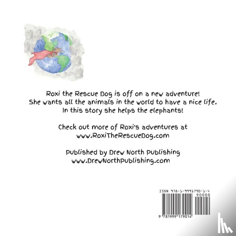 Drew, Carolyn - ROXI the Rescue Dog Helps the Elephants