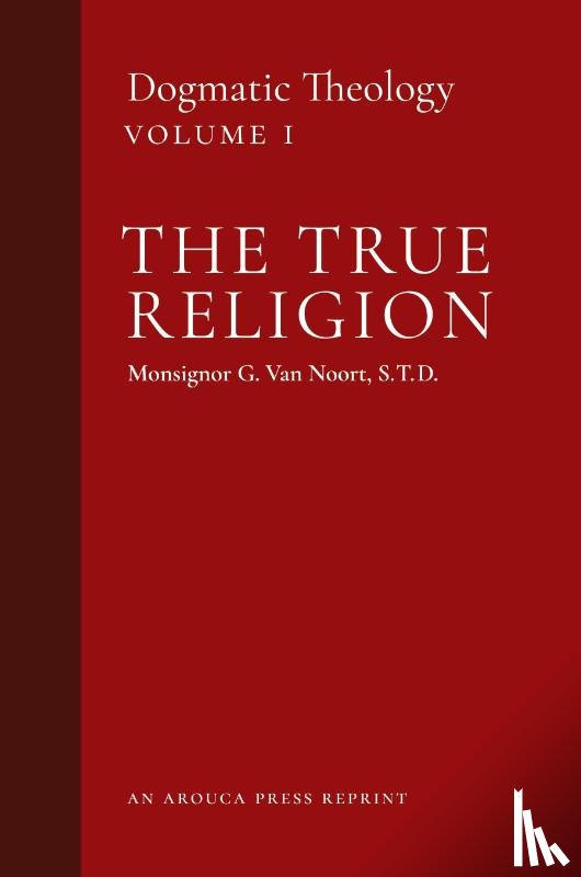 Van Noort, Msgr G - The True Religion