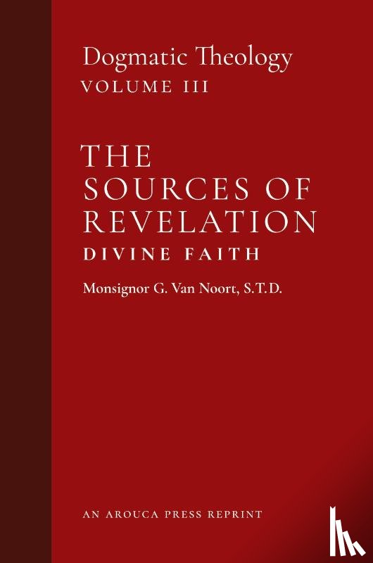 Van Noort, Msgr G - The Sources of Revelation/Divine Faith