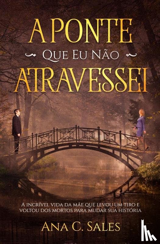 C Sales, Ana - A Ponte Que Eu Nao Atravessei