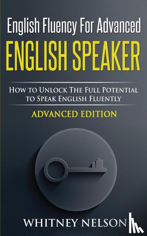 Nelson, Whitney - English Fluency For Advanced English Speaker
