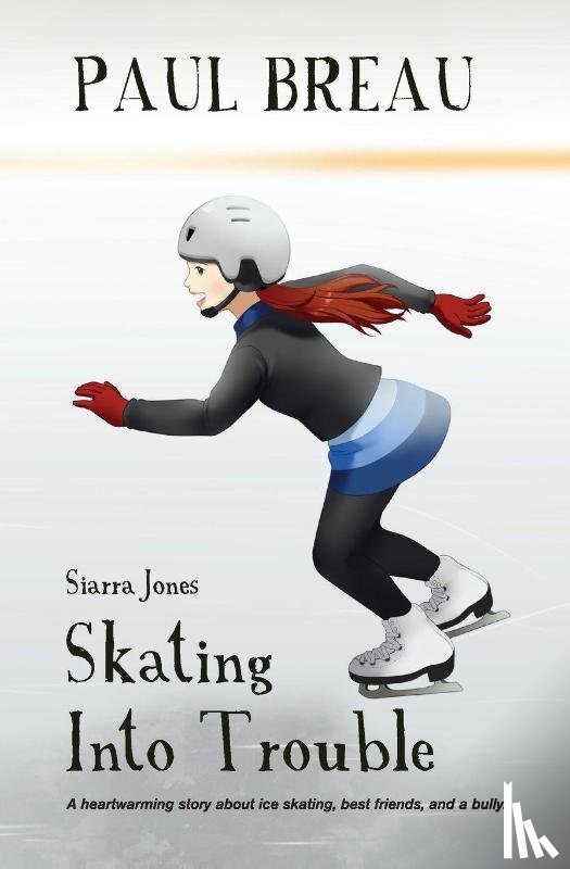 Breau, Paul - Siarra Jones Skating Into Trouble