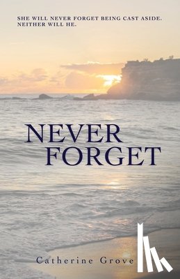 Grove, Catherine - Never Forget