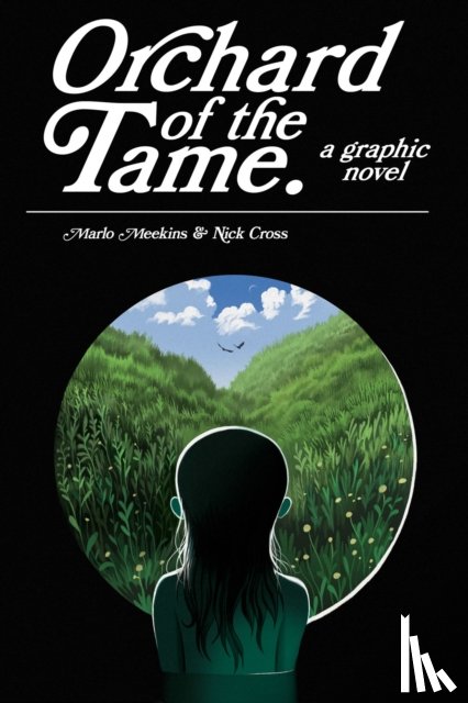 Meekins, Marlo, Cross, Nick - Orchard of the Tame