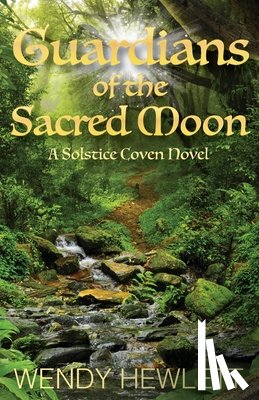 Hewlett, Wendy - Guardians of the Sacred Moon