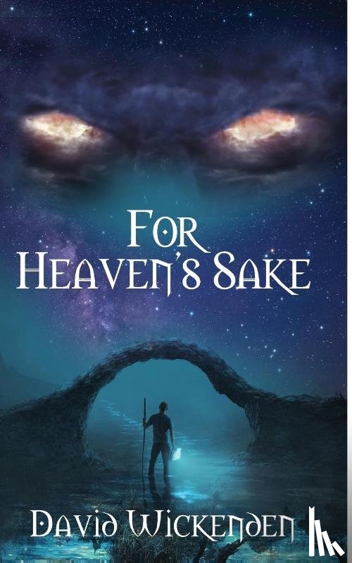 Wickenden, David - For Heaven's Sake