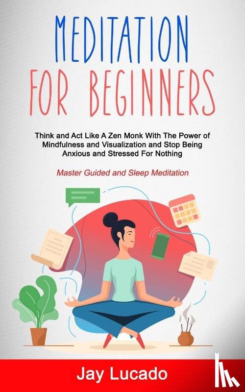 Lucado, Jay - Meditation For Beginners