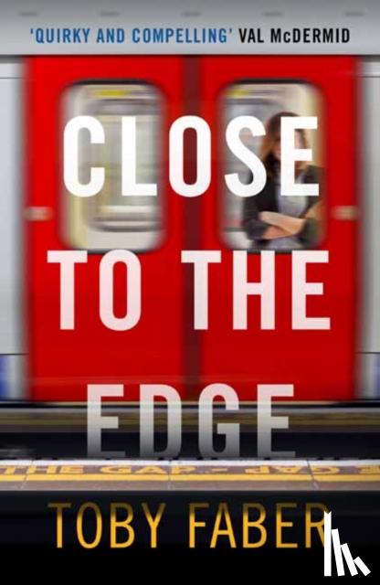 Faber, Toby - Close to the Edge