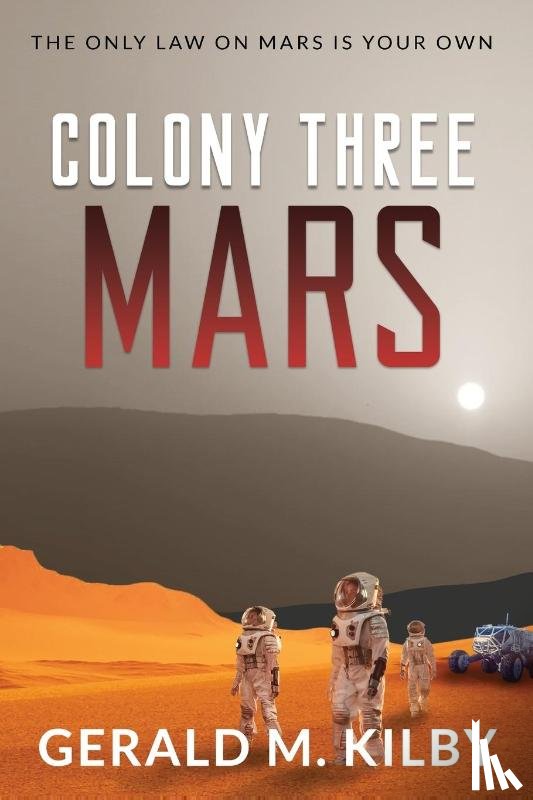 Kilby, Gerald M - Colony Three Mars
