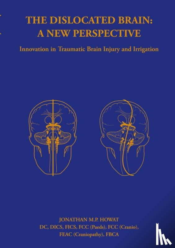 Howat, Jonathan - The Dislocated Brain: A New Perspective