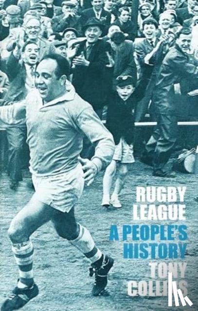 Collins, Tony - Rugby League: A People's History