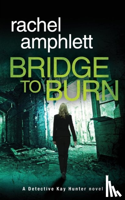 Amphlett, Rachel - Bridge to Burn