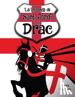 Caine, Richard - Sant Jordi I El Drac: La Llegenda de Sant Jordi I El Drac