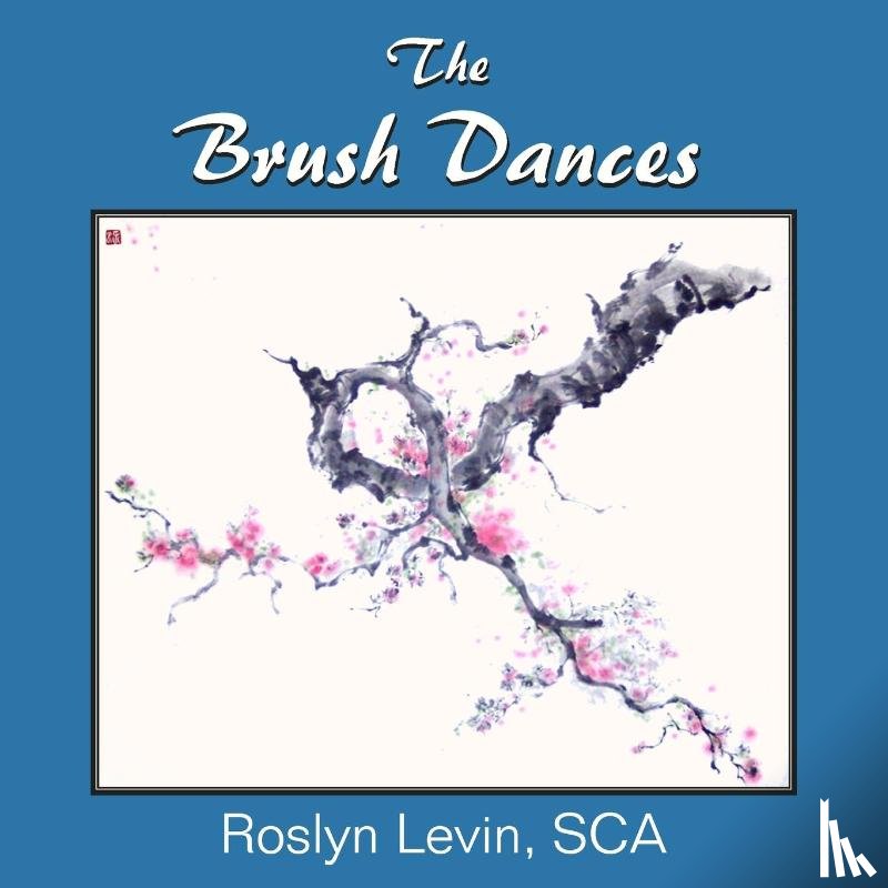 Levin, Roslyn - The Brush Dances